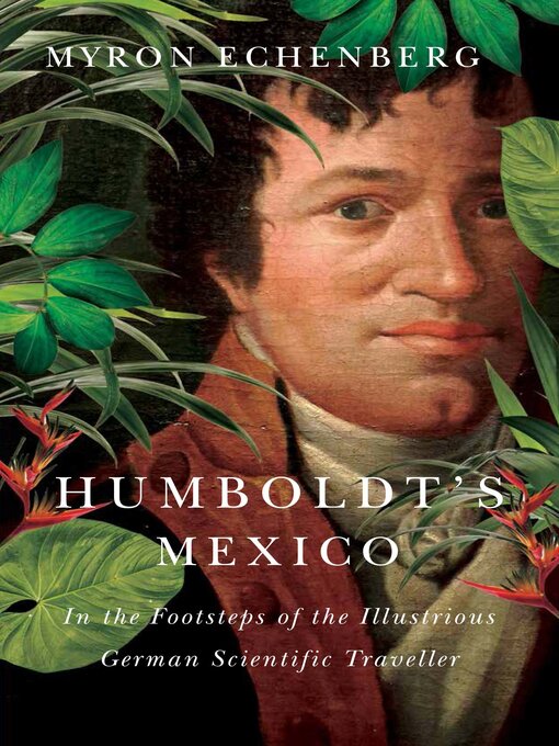 Title details for Humboldt's Mexico by Myron Echenberg - Available